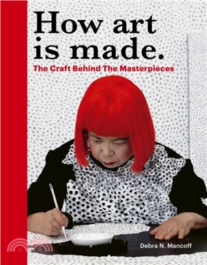 How Art is Made：The Craft Behind the Masterpieces