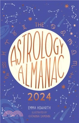 The Astrology Almanac 2024: Your Holistic Annual Guide to the Planets and Stars