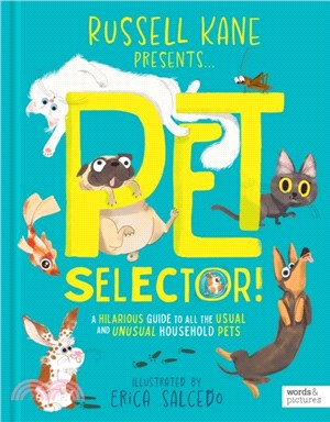 Pet Selector!：A hilarious guide to all the usual and unusual household pets