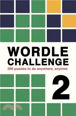 Wordle Challenge 2: 500 Puzzles to Do Anywhere, Anytime