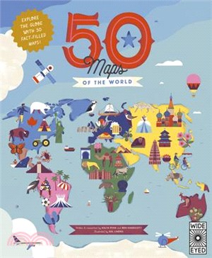 50 Maps of the World: Explore the Globe with 50 Fact-Filled Maps!