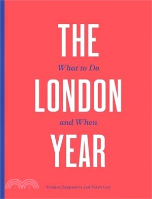 The London Year: What to Do and When