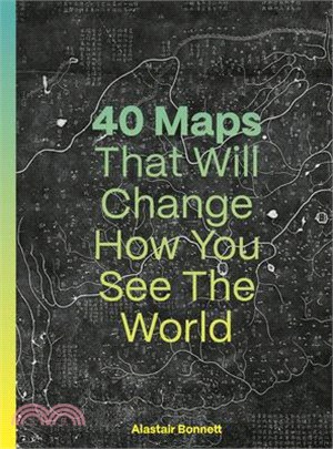 40 Maps That Will Change How You See the World