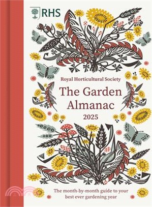 Rhs the Garden Almanac 2025: The Month-By-Month Guide to Your Best Ever Gardening Year