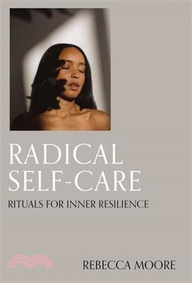 Radical Self-Care: Rituals for Inner Resilience