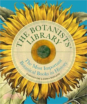 The Botanists' Library: The Most Important Botanical Books in History