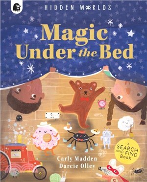 Hidden Worlds: Magic Under the Bed：Created in partnership with the Play team at Great Ormond Street Hospital