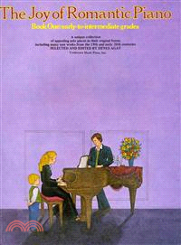 The Joy of Romantic Piano - Book 1 ─ Early to Intermediate Grades