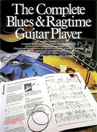 The Complete Blues and Ragtime Guitar Player