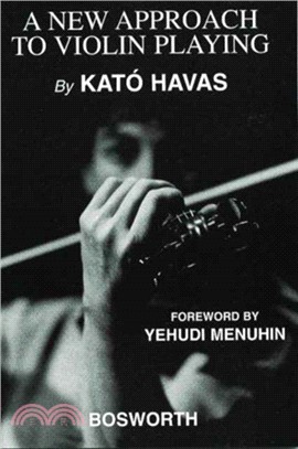Kato Havas：A New Approach To Violin Playing (English Edition)