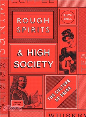 Rough Spirits & High Society ─ The Culture of Drink