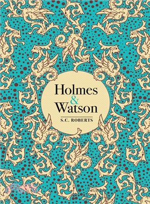 Holmes And Watson: A Miscellany