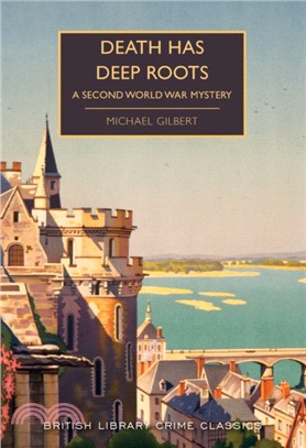 Death Has Deep Roots: A Second World War Mystery