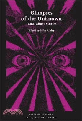 Glimpses Of The Unknown: Lost Ghost Stories