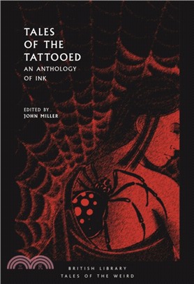 Tales of the Tattooed：An Anthology of Ink