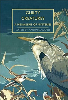 Guilty Creatures: A Menagerie of Mysteries