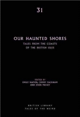 Our Haunted Shores：Tales from the Coasts of the British Isles