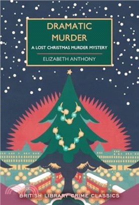 Dramatic Murder：A Lost Christmas Murder Mystery