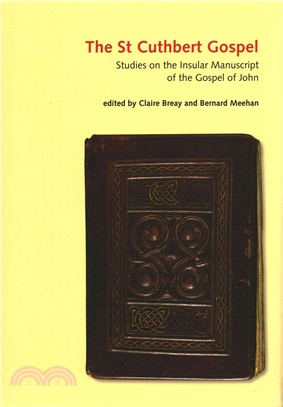 The St Cuthbert Gospel ─ Studies on the Insular Manuscript of the Gospel of John (BL, Additional MS 89000)