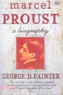 Marcel Proust：A Biography