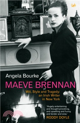 Maeve Brennan：Wit, Style and Tragedy: An Irish Writer in New York