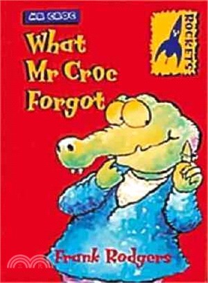 Mr Croc: What Mr Croc Forgot