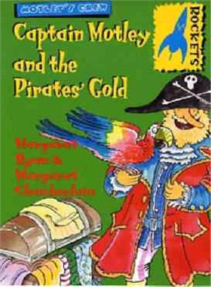 Motley's Crew: Captain Motley and the Pirates' Gold