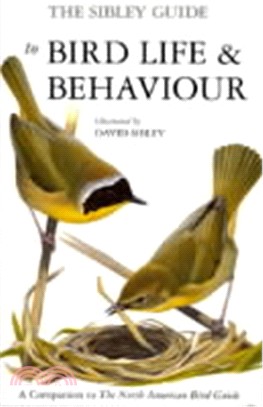 The Sibley Guide to Bird Life and Behaviour