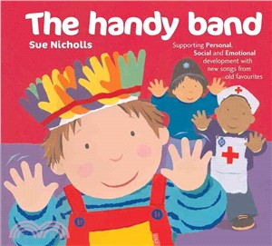 The Handy Band: Supporting Personal, Social and Emotional Development with New Songs from Old Favourites