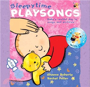 Sleepy Time Playsongs (Book + CD)：Baby's Restful Day in Songs and Pictures