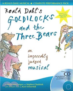 Roald Dahl's Goldilocks and the Three Bears：An Impeccably Judged Musical