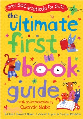 The Ultimate First Book Guide：Over 500 Great Books for 0-7s