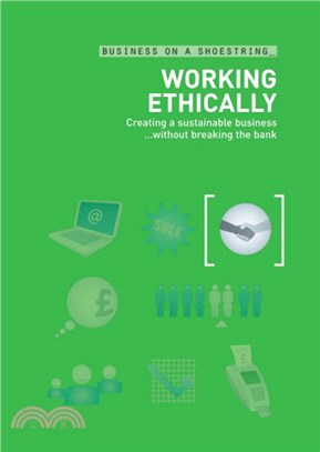 Working Ethically：Creating a Sustainable Business without Breaking the Bank