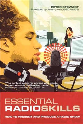 Essential Radio Skills：How to present and produce a radio show