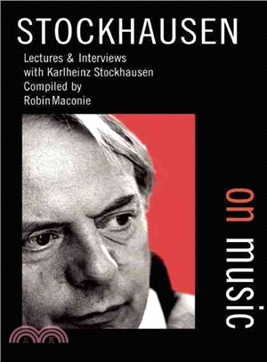 Stockhausen on Music ─ Lectures and Interviews