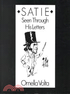 Satie Seen Through His Letters