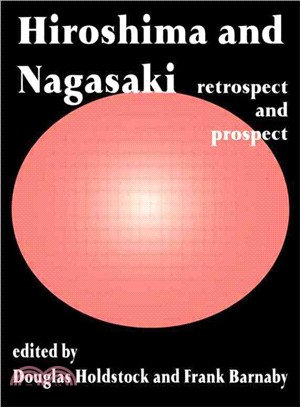 Hiroshima and Nagasaki: Retrospect and Prospect