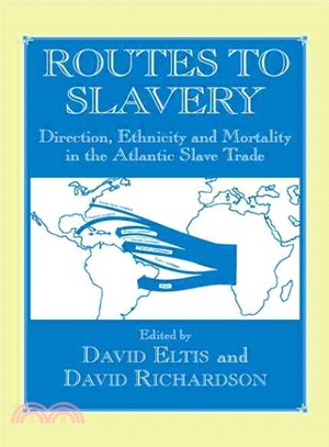 Routes to Slavery ― Direction, Ethnicity and Mortality in the Transatlantic Slave Trade