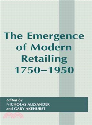 The Emergence of Modern Retailing, 1750-1950