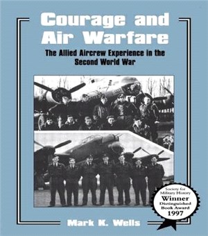 Courage and Air Warfare ― The Allied Aircrew Experience in the Second World War