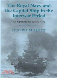 The Royal Navy and the Capital Ship in the Interwar Period ― An Operational Perspective