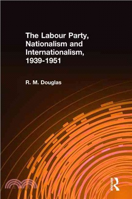 The Labour Party, Nationalism and Internationalism, 1939-51 ― A New World Order