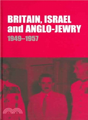 Britain, Israel and Anglo-Jewry ― 1949-57