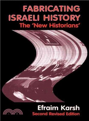 Fabricating Israeli History ─ The `New Historians'