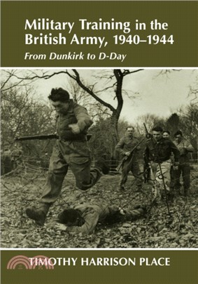 Military Training in the British Army, 1940-1944：From Dunkirk to D-Day