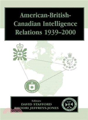 American-British-Canadian Intelligence Relations, 1939-2000
