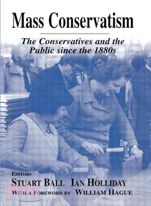 Mass Conservatism ― The Conservatives and the Public Since the 1880s