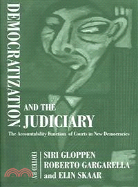 Democratization and the Judiciary ─ The Accountability Function of Courts in New Democracies