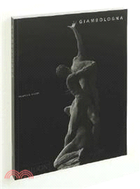 Giambologna: The Complete Sculpture