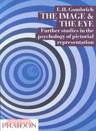 The Image & the Eye: Further Studies in the Psychology of Pictorial Representation
